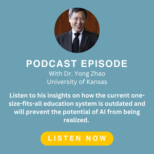 Podcast - Dr. Yong Zhao